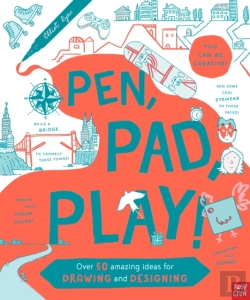 Bertrand.pt - Pen, Pad, Play!: Over 50 Amazing Ideas For Drawing And Designing