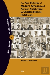 Pen-Pictures Of Modern Africans And African Celebrities By Charles Francis Hutchison