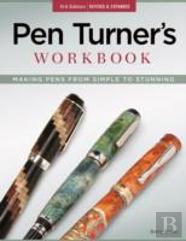 Pen Turner'S Workbook, 3rd Edition Revised And Expanded