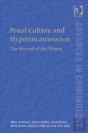 Penal Culture And Hyperincarceration