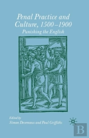 Penal Practice And Culture, 1500â€“1900