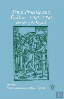 Bertrand.pt - Penal Practice And Culture, 1500â€“1900