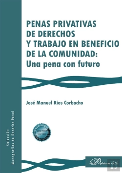 Bertrand.pt - Penas Privativas De Derechos Y Trabajo En Beneficio De La Comunidad: Una Pena Co