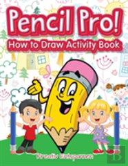 Pencil Pro! How To Draw Activity Book