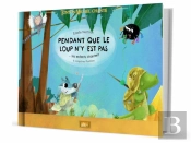Pendant Que Le Loup N'Y Est Pas... (Livre-Cd)