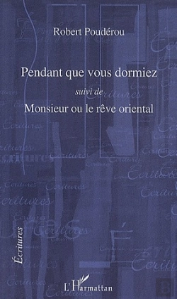 Bertrand.pt - Pendant Que Vous Dormiez ; Monsieur Ou Le Rêve Oriental