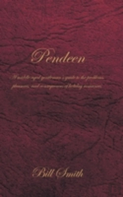 Bertrand.pt - Pendeen: A Middle Aged Gentleman'S Guide To The Problems, Pleasures, And Consequences Of Holiday Romances