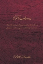Pendeen: A Middle Aged Gentleman'S Guide To The Problems, Pleasures, And Consequences Of Holiday Romances