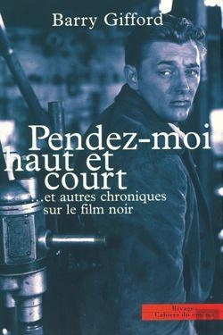 Bertrand.pt - Pendez Moi Haut Et Court... Et Autres Chroniques Sur Le Film Noir