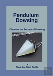 Pendulum Dowsing