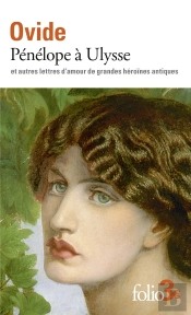 Pénélope À Ulysse Et Autres Lettres D'Amour De Grandes Héroïnes Antiques