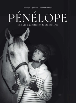 Bertrand.pt - Pénélope : Une Vie Équestre En Toutes Lettres