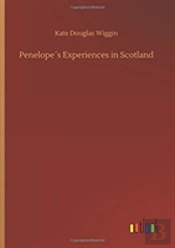 Penelopeã¯Â¿Â½S Experiences In Scotland
