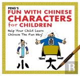 Peng'S Fun With Chinese Characters For Children