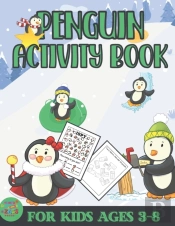 Penguin Activity Book For Kids Ages 3-8