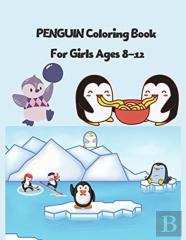 Penguin Coloring Book For Girls Ages 8-12