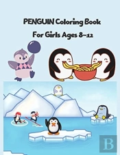 Penguin Coloring Book For Girls Ages 8-12