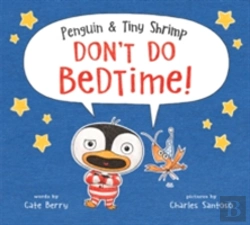 Bertrand.pt - Penguin & Tiny Shrimp Don'T Do Bedtime!