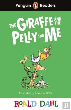 Bertrand.pt - Penguin Readers Level 1: Roald Dahl The Giraffe And The Pelly And Me (Elt Graded Reader)