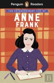 Penguin Readers Level 2: The Extraordinary Life Of Anne Frank (Elt Graded Reader)