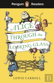 Penguin Readers Level 3: Alice Through The Looking Glass