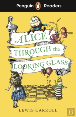 Bertrand.pt - Penguin Readers Level 3: Alice Through The Looking Glass