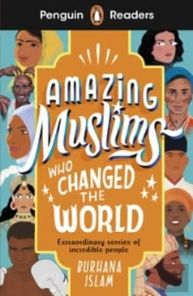 Penguin Readers Level 3: Amazing Muslims Who Changed The World (Elt Graded Reader)