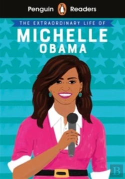 Bertrand.pt - Penguin Readers Level 3: The Extraordinary Life Of Michelle Obama (Elt Graded Reader)