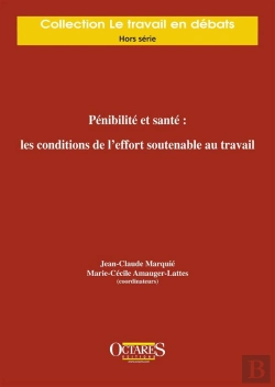 Bertrand.pt - Penibilite Et Sante : Les Conditions De L'Effort Soutenable Au Travail