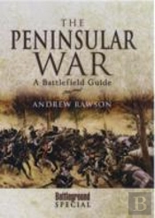 Peninsular War: A Battlefield Guide