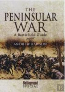 Bertrand.pt - Peninsular War: A Battlefield Guide