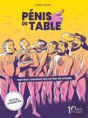 Pénis De Table : Sept Mecs Racontent Tout Sur Leur Vie Sexuelle