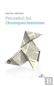 Pennadou Sul : Chroniques Bretonnes
