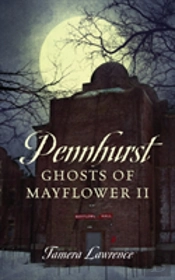 Pennhurst Ghosts Of Mayflower Ii