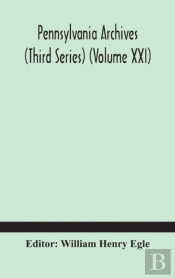 Pennsylvania Archives  Third Series   Vo