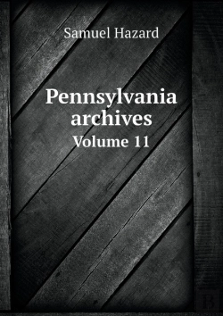 Bertrand.pt - Pennsylvania Archives Volume 11
