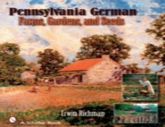 Pennsylvania German Farms, Gardens, And Seeds