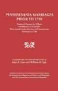 Pennsylvania Marriages Prior To 1790