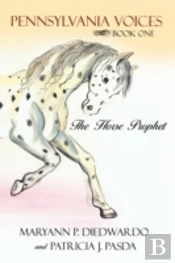 Pennsylvania Voices Book One: The Horse Prophet