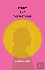 Penny And The Farthing