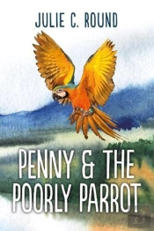 Penny And The Poorly Parrot