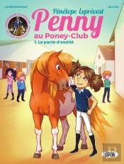 Penny Au Poney-Club Tome 1 : Le Pacte D'Amitié