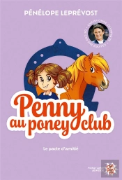 Penny Au Poney-Club Tome 1 : Le Pacte D'Amitié