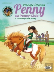 Penny Au Poney-Club Tome 2 : L'Indomptable Poney