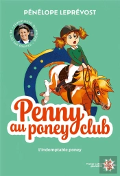 Penny Au Poney-Club Tome 2 : L'Indomptable Poney