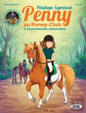 Penny Au Poney-Club Tome 3 : La Promenade Catastrophe