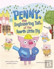 Penny, The Engineering Tail Of The Fourth Little Pig