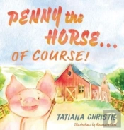 Penny The Horse...Of Course!