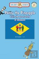 Penny The Pineapple Visits The Great State Of Delaware