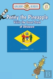 Penny The Pineapple Visits The Great State Of Delaware